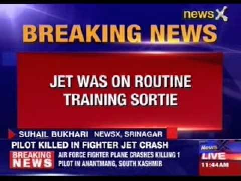 Air Force jet fighter crashes killing one pilot in South Kashmir