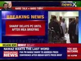 Nawaz Sharif delays Press conference until after MEA briefing