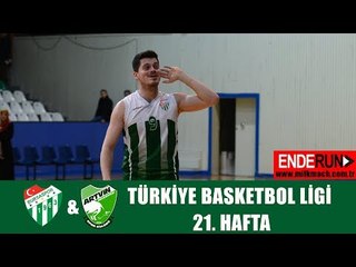 TBL 21. Hafta: Bursaspor - Artvin Belediye 1. Yarı