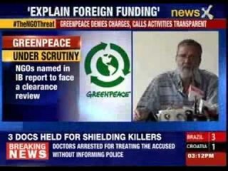 Greenpeace denies charges, calls activities transparent