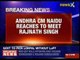 Andhra CM Chandra Babu Naidu reaches to meet Rajnath Singh