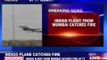 IndiGo flight catches fire on landing at Delhi airport