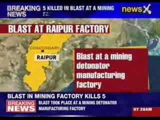 Raipur: Blast in mining factory kills 5