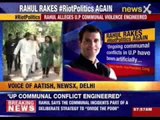 Rahul Gandhi alleges UP communal violence engineered