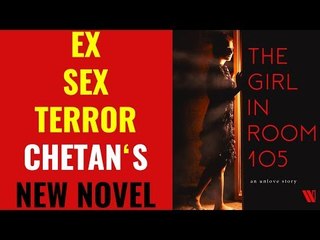 Chetan Bhagat Novel Trailer | The Girl in Room No 105 | Review