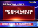 MHA issues alert for Israeli travellers
