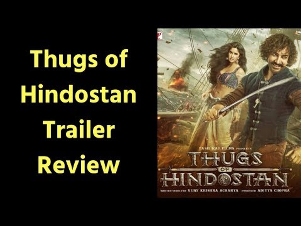 Thugs of Hindostan Trailer Review in Hindi | Thugs of Hindostan movie, Amitabh Bachchan, Aamir Khan