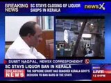 SC stays closing of liquor shops in Kerala