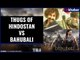 Thugs of Hindostan vs Bahubali2 Trailer; Thugs of Hindostan vs 2.0 trailer review
