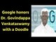 Google Doodle - Google honors Indian Ophthalmologist Dr. Govindappa Venkataswamy with a Doodle
