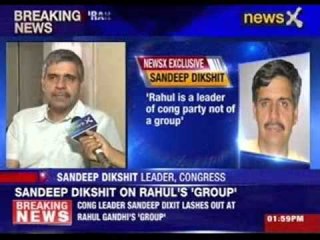 Sandeep Dikshit lashes out at Rahul’s group