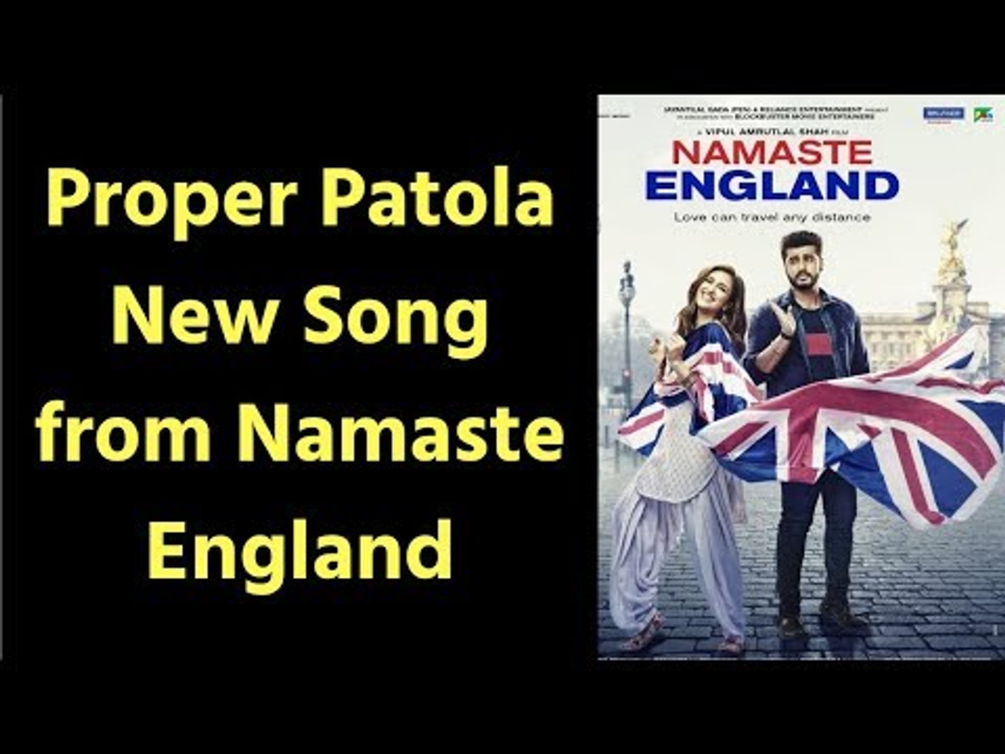 Proper Patola New Song Namaste England Proper Patola Remix Song Arjun Kapoor Parineeti Diljit