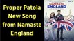 Proper Patola New Song; Namaste England Proper Patola Remix Song; Arjun Kapoor, Parineeti, Diljit