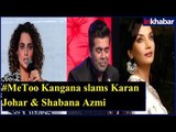 Kangana Ranaut Slams Karan Johar and Shabana Azmi For Not Speaking Up About #MeToo Movement