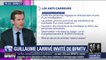 Guillaume Larrivé (LR) sur les casseurs: "Il faut que Christophe Castaner arrête son stage, qu'il devienne vraiment ministre de l'Intérieur"