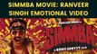 Simmba Movie: Ranveer Singh shares a Emotional Video from the sets of Simmba