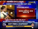 NewsX Exclusive: Woman dumped in Kolkata red light area
