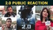 2.0 Movie Public Reaction | 2.0 Movie Released | 2.0 movie public talk | 2.0 movie public Review