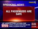 Jet Airways plane catches fire