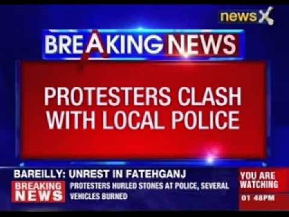 Protesters clash with local police in Bareilly