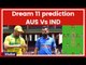 Dream11 Prediction: India vs Australia 3rd ODI Melbourne | Virat Kohli | MS Dhoni | Shaun Marsh
