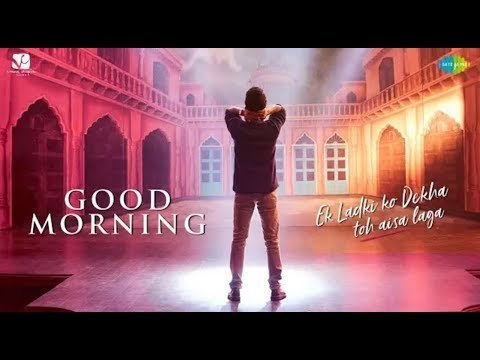 Good Morning Song Review | Ek Ladki Ko Dekha Toh Aisa Laga Movie New Song; Sonam Kapoor, Anil Kapoor