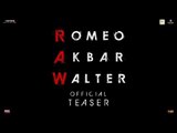 Romeo Akbar Walter Official Teaser; RAW Movie Teaser Review John Abraham, Jackie Shroff, Mouni Roy