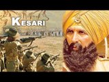 Kesari Teaser Release Updates | केसरी टीज़र रिलीज़ | Akshay Kumar | Parineeti Chopra