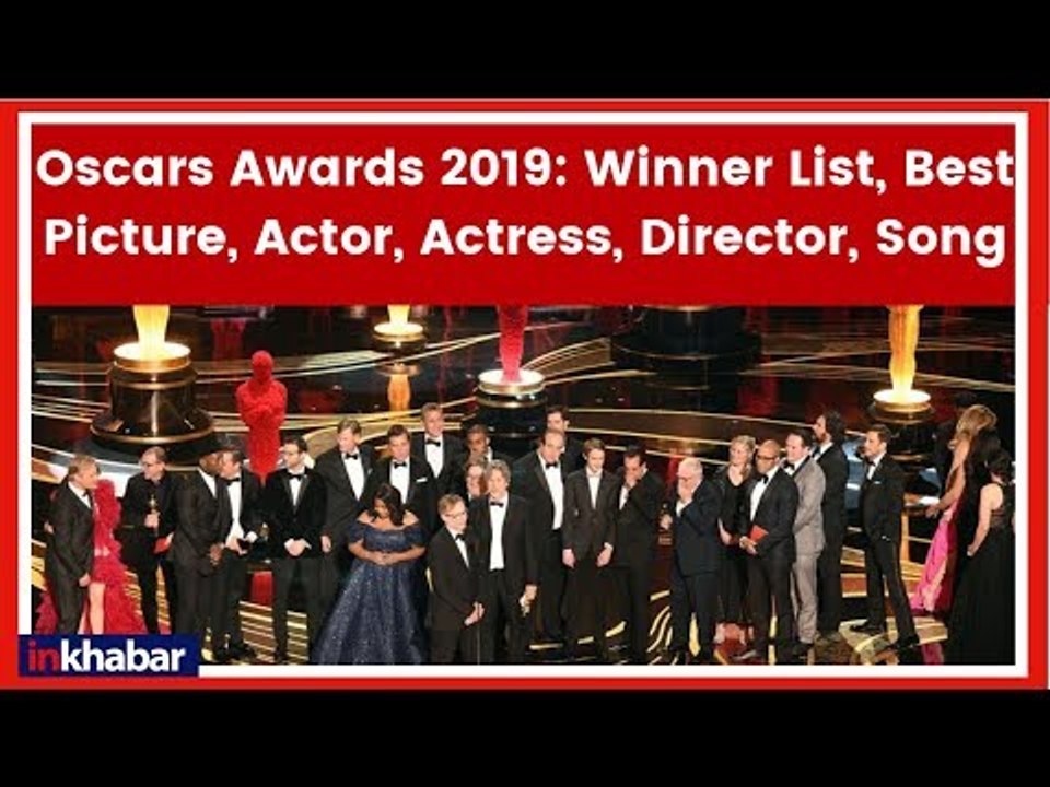 Oscars Awards 2019 LIVE, Winners, Best Picture, Actor, Actress, Director, Song, ऑस्कर अवार्ड 2019