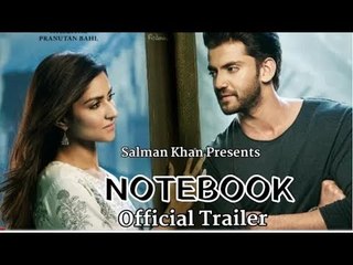 Notebook movie Trailer updates; Salman Khan; Pranutan Behl, Zaheer khan, नोटबुक ट्रेलर उपदटेस