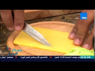 صباح الورد - فقرة ترويقة مع محمد بطران - توست الشيدر بالبيض وعصير المانجو