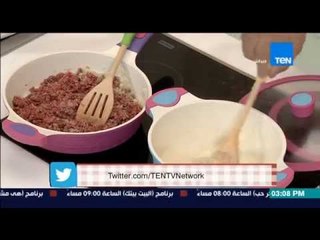مطبخ 10/10 - الشيف أيمن عفيفي - طريقة تحضير البشاميل واللحمة العصاج