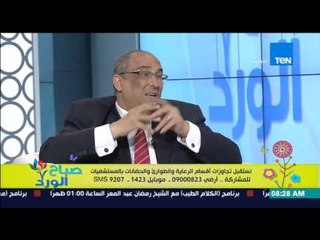 صباح الورد - د/هشام عطا عن نسبة الخطأ البشري للأطباء "النسبة مش كبيرة مقارنة بدول العالم"