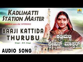 Kadlimatti Station Master - Baaji Kattida Thurubu | Audio Song | Charan Raj, Abhijith, Shruthi