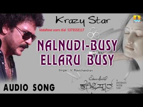Krazy Star - Nalnudi (Busy Ellaru Busy) | Audio Song | V Ravichandran, Priyanka Upendra
