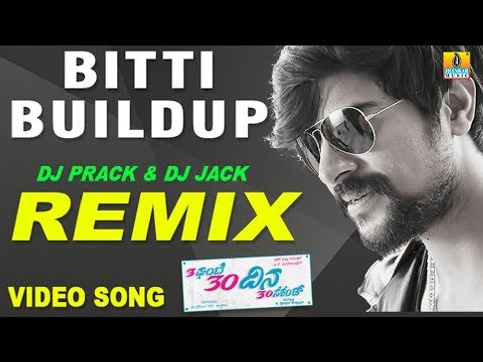 BITTI BUILDUP REMIX - 3 Gante 30 Dina 30 Second | DJ Prack & DJ Jack, V Sridhar, Arun Gowda, Kavya