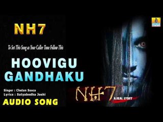 NH7 - Hoovigu Gandhaku | Audio Song |  Praveen, Kiran, Chaitra, Bhanushree