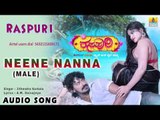 Raspuri - Neene Nanna Usiru (Male) | Audio Song | Manish Arya, Srihari, Poornima, Chithra