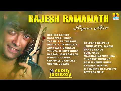 Rajesh Ramanath Super Hit | Best Kannada Songs Of Rajesh Ramanath