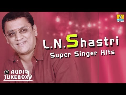 L N Shastri Super Singer Hits | Tribute to L N Shastri | Audio Jukebox