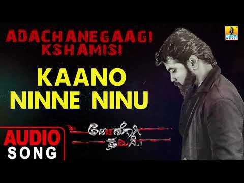 Adachanegaagi Kshamisi New Kannada Movie 2019 | Kaano Ninne Ninu - Audio Song | Jhankar Music
