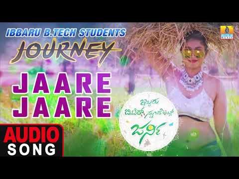 Jaare Jaare - Audio Song | Ibbaru B.Tech Stundents Journey - Kannada New Movie | Jhankar Music
