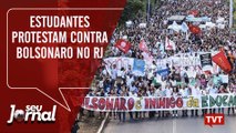  Estudantes protestam contra Bolsonaro no RJ – Privatização de presidio no Seu Jornal (06.05.2019)