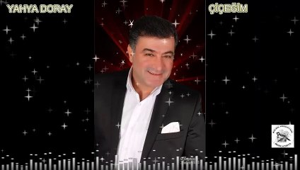 YAHYA DORAY--ÇİÇEĞİM