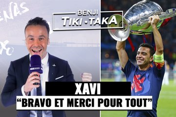 Benji Tiki-Taka : "Xavi va beaucoup nous manquer"