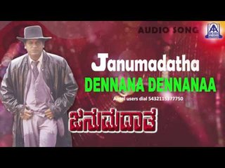 Janumadatha - "Dennana Dennanaa" Audio Song I Shivarajkumar, Anju Aravind I Akash Audio