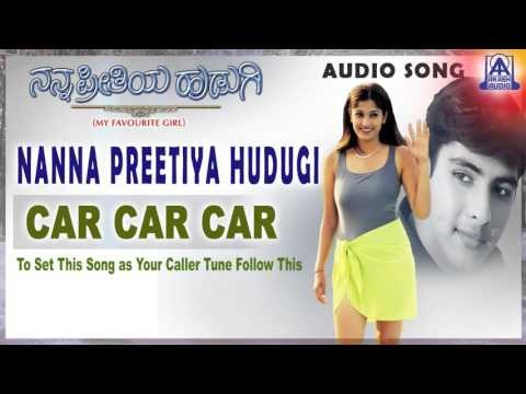 Nanna Preetiya Hudugi - Car Car Car Audio Song I Dhyan, Deepali I Akash Audio