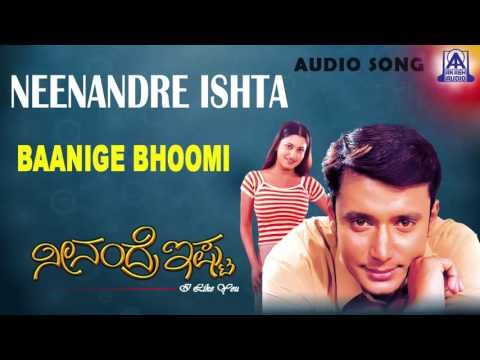 Neenandre Ishta - Baanige Bhoomi Audio Song I Darshan Thoogudeepa, Malavika I Akash Audio