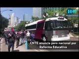 CNTE anuncia paro nacional por Reforma Educativa