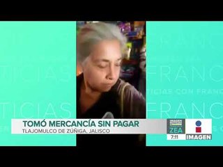 Sorprenden una mujer tomando mercancía de una tiendita ¡sin pagar! | Noticias con Francisco Zea